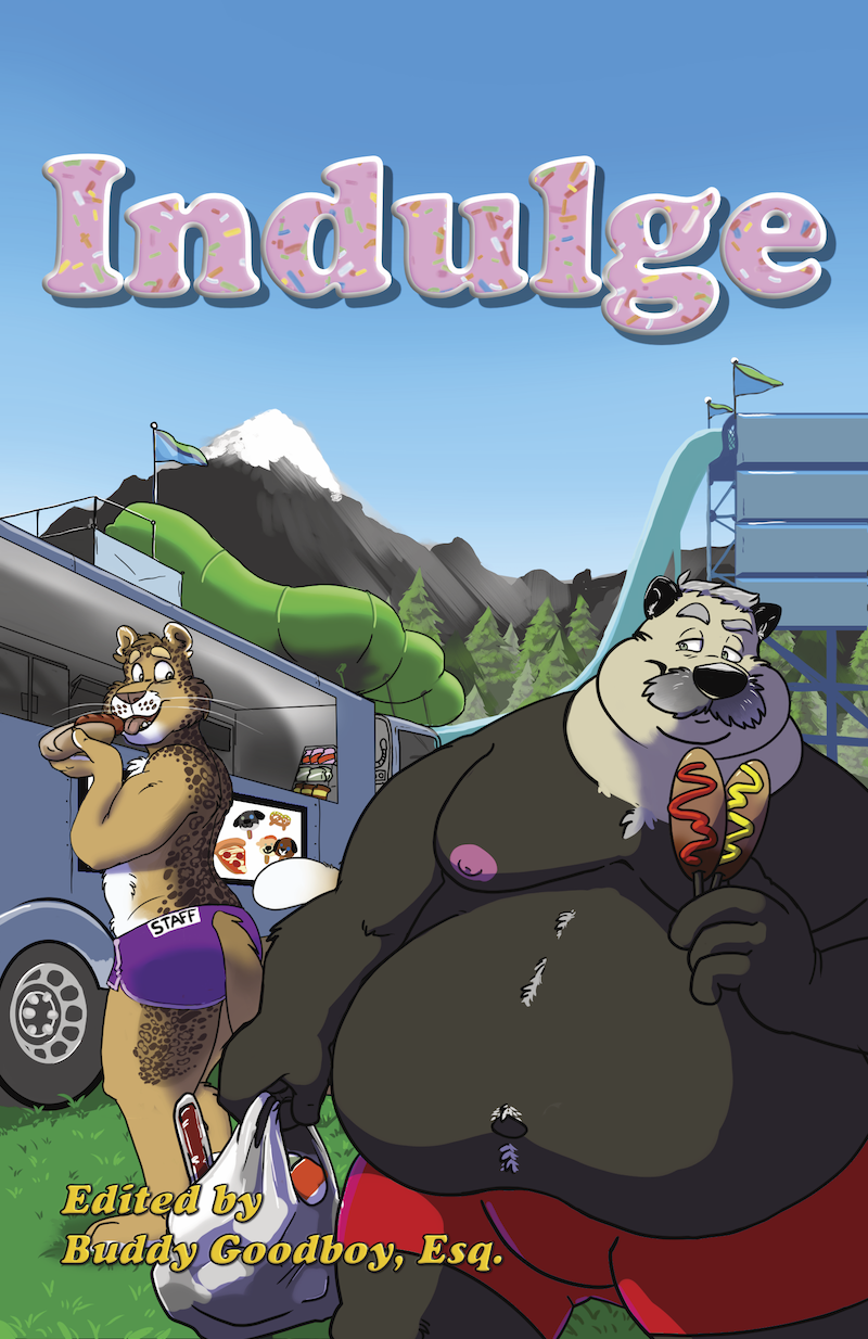 The cover to Indulge features a very fat, middle-aged, male, anthropomorphic sea otter with a brown-furred body and lighter-furred face and a young, male, anthropomorphic jaguar at a waterpark. The jaguar wears only a tight purple swimsuit with the word 'Staff' written on the rear. The jaguar is checking the otter out, and the otter is eyeing him right back. The jaguar is tasting a hot dog, and the otter is about to chow down on two corn dogs and a bag of other snacks.